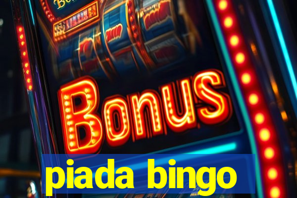 piada bingo